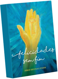 Capa do livro Felicidades sem Fim, de Jorge Segundo Junior
